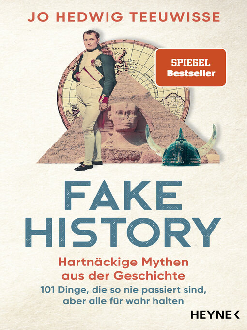Title details for Fake History – Hartnäckige Mythen aus der Geschichte by Jo Hedwig Teeuwisse - Available
